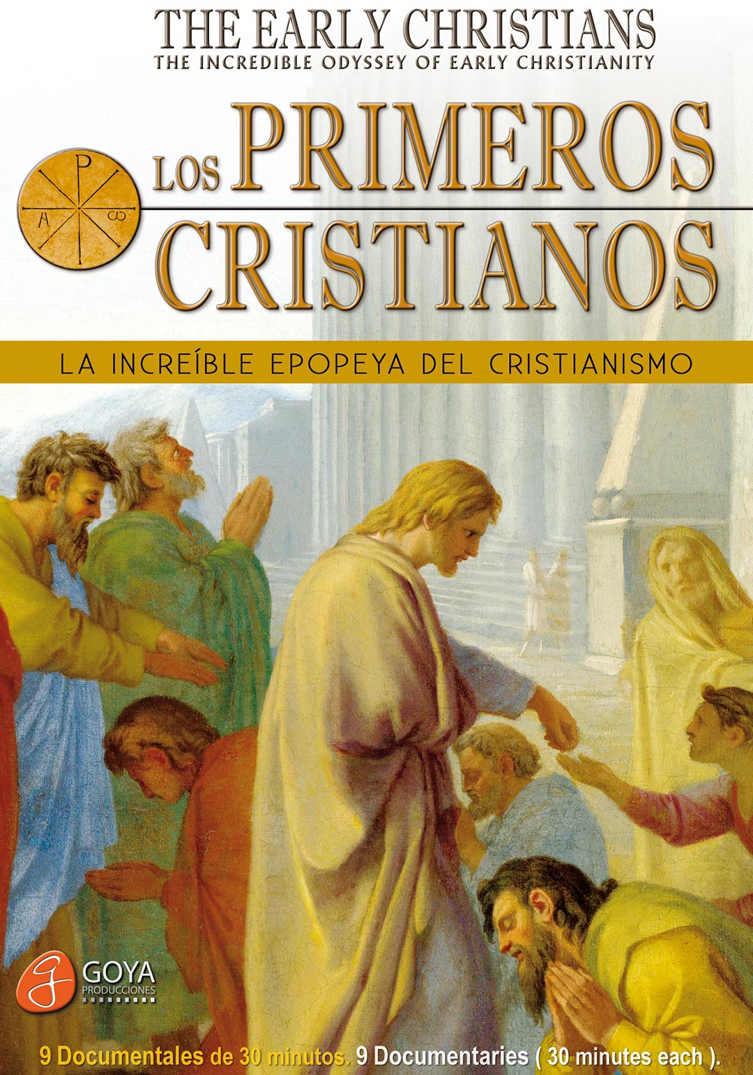 serie documental: Los Primeros Cristianos. La increible epopeya del cristianismo