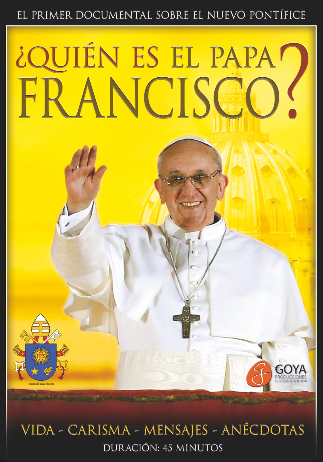 Documental Quién es el Papa Francisco