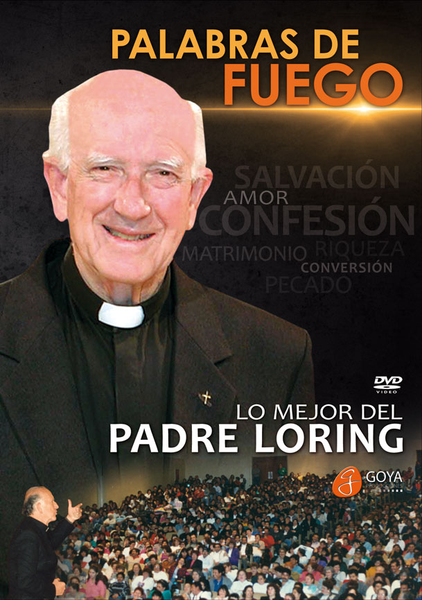 Palabras de Fuego: Lo mejor del Padre Loring