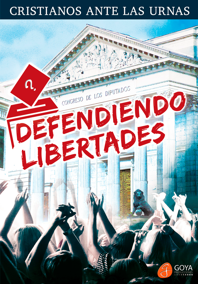 portada documental Defendiendo Libertades CRISTIANOS ANTE LAS URNAS
