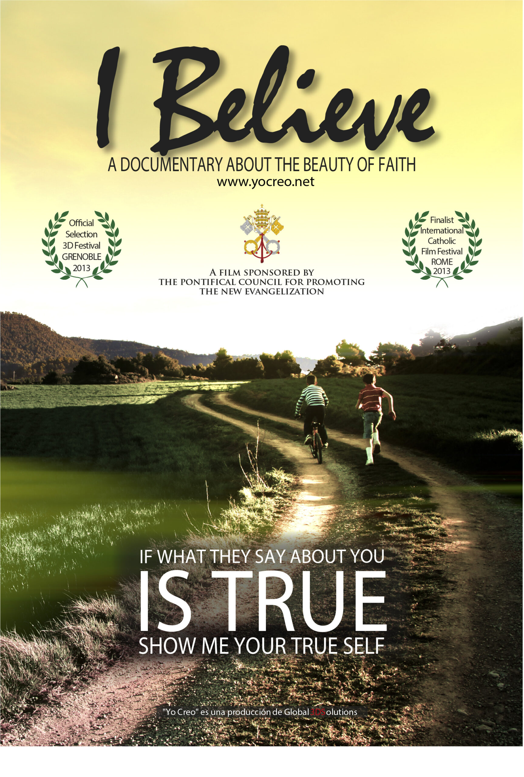 Poster I Believe. A documentary about the beauty of FAITH